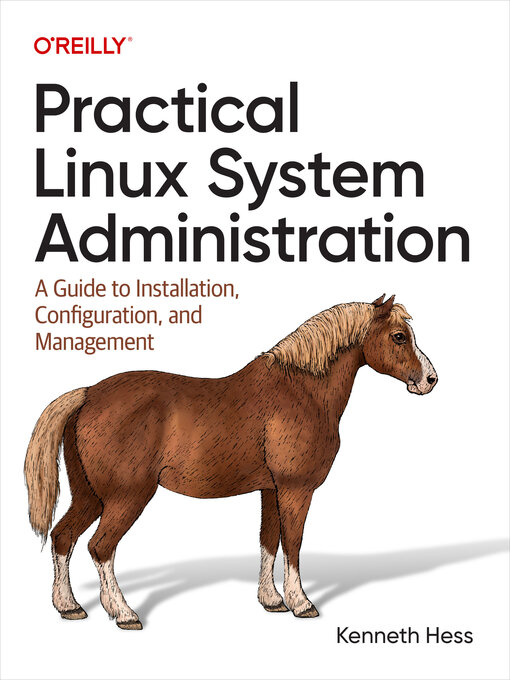 Title details for Practical Linux System Administration by Kenneth Hess - Available
